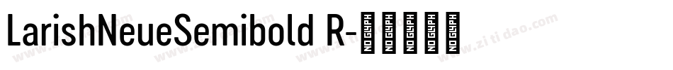 LarishNeueSemibold R字体转换